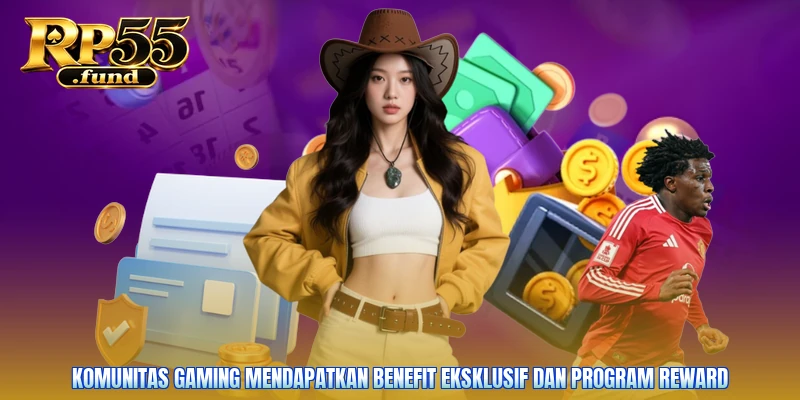 Komunitas gaming mendapatkan benefit eksklusif dan program reward